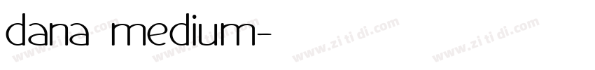 dana medium字体转换